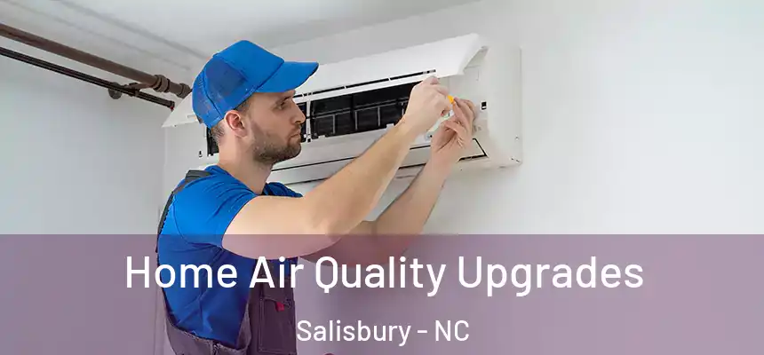  Home Air Quality Upgrades Salisbury - NC